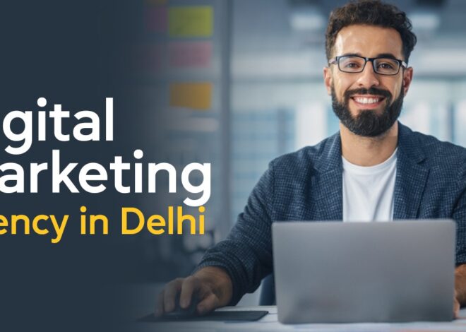 Discover The 7 Best Digital Marketing Agencies In Delhi Today