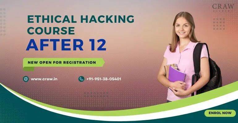Ethical Hacking Course After 12th Complete Guide