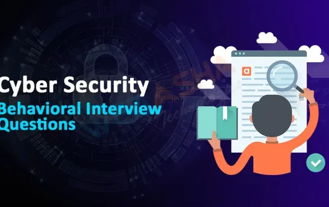 How to Excel in Behavioral Cybersecurity Interviews in 2026