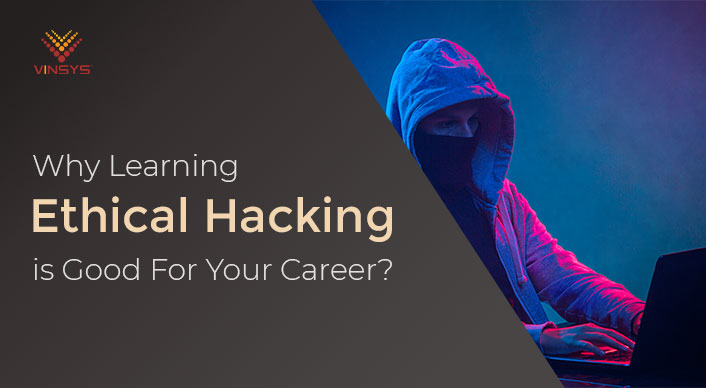 Is Ethical Hacking a Good Career?