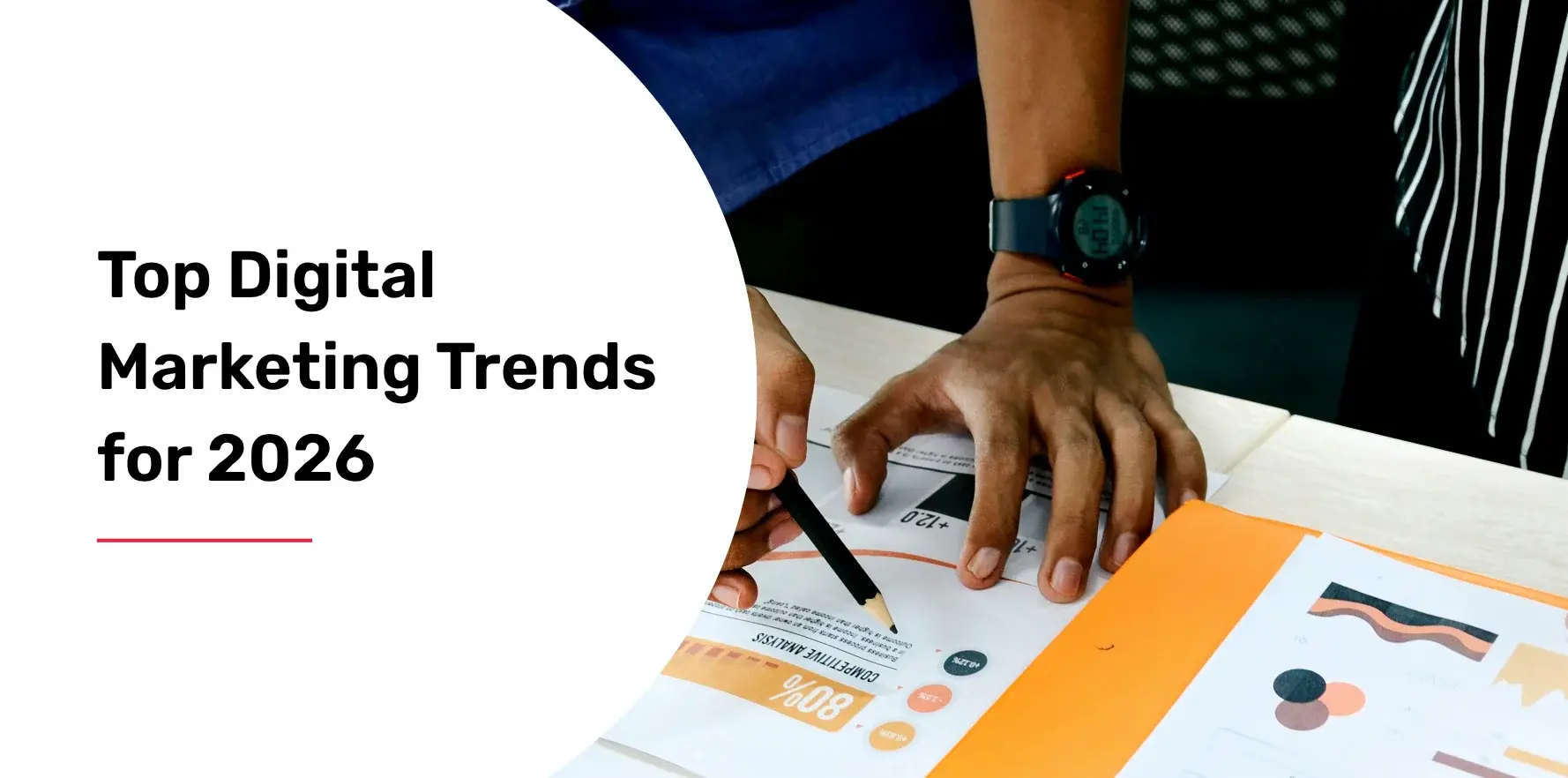 Top Digital Marketing Trends for 2026  What’s New and What Works